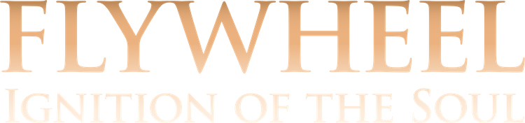 Flywheel: Ignition of the soul